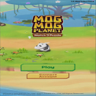 Juntamente com o jogo Quest Cara de gozo: Memes vídeo para Android, baixar grátis do MogMog Planet : Match 3 Puzzle em celular ou tablet.