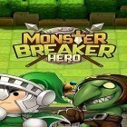Juntamente com o jogo Guerreiros da eternidade 3 para Android, baixar grátis do Monster breaker hero em celular ou tablet.