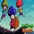 Juntamente com o jogo Construtor para Android, baixar grátis do Mushroom heroes em celular ou tablet.