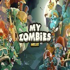 Juntamente com o jogo Artesanato de neve: Guerras de Yeti para Android, baixar grátis do My zombies: Melee em celular ou tablet.