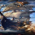 Juntamente com o jogo DeltaOps: Tactical Merge War para Android, baixar grátis do Oceans and empires em celular ou tablet.