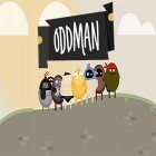 Juntamente com o jogo  para Android, baixar grátis do Oddman em celular ou tablet.