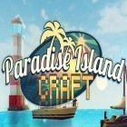 Juntamente com o jogo Forças especiais de animais: Batalha Final para Android, baixar grátis do Paradise island craft: Sea fishing and crafting em celular ou tablet.