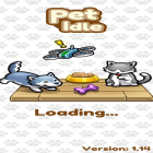 Juntamente com o jogo  para Android, baixar grátis do Pet Idle em celular ou tablet.