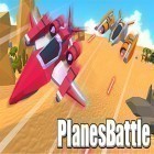 Juntamente com o jogo O Mundo de Cavalos 3D: O Meu Cavalo  para Android, baixar grátis do Planes battle em celular ou tablet.