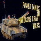 Juntamente com o jogo A Corrida para Android, baixar grátis do Power tanks 3D: Hardcore craft wars em celular ou tablet.