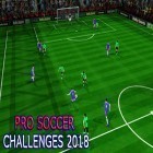 Juntamente com o jogo Guerras na cidade de blocos: Meu mini jogo de tiro para Android, baixar grátis do Pro soccer challenges 2018: World football stars em celular ou tablet.