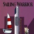 Juntamente com o jogo O Mundo do Goo para Android, baixar grátis do Sailing warrior em celular ou tablet.