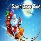 Juntamente com o jogo A jornada de Stella para Android, baixar grátis do Santa draw ride: Christmas adventure em celular ou tablet.