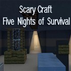 Juntamente com o jogo Envolver e Pegar para Android, baixar grátis do Scary craft: Five nights of survival em celular ou tablet.