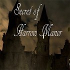 Juntamente com o jogo Guerra do faraó para Android, baixar grátis do Secret of Harrow manor lite em celular ou tablet.