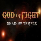 Juntamente com o jogo Dirigir o Torre HD para Android, baixar grátis do Shadow temple: God of fight em celular ou tablet.