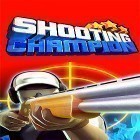 Juntamente com o jogo Zona morta: Jogo de tiro cooperativo para Android, baixar grátis do Shooting champion em celular ou tablet.