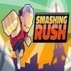 Juntamente com o jogo Aves irritadas: Explosão! para Android, baixar grátis do Smashing rush em celular ou tablet.