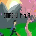 Juntamente com o jogo Bola esquecida para Android, baixar grátis do Smashy ninja em celular ou tablet.