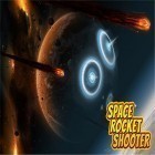 Juntamente com o jogo As Guerras de Arel para Android, baixar grátis do Space rocket shooter em celular ou tablet.