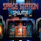 Juntamente com o jogo Guerreiros da eternidade 3 para Android, baixar grátis do Space station simulator em celular ou tablet.