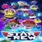 Juntamente com o jogo Onda onda: Herança para Android, baixar grátis do Star crew em celular ou tablet.