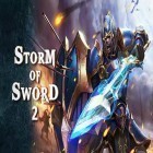 Juntamente com o jogo Fuga do casamento para Android, baixar grátis do Storm of sword 2 em celular ou tablet.