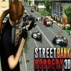 Juntamente com o jogo Assuste minha gangue para Android, baixar grátis do Street bank robbery 3D: Best assault game em celular ou tablet.