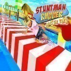 Juntamente com o jogo Bunibon 2 para Android, baixar grátis do Stuntman runner water park 3D em celular ou tablet.