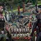 Juntamente com o jogo Guns and spurs para Android, baixar grátis do Survival tactics em celular ou tablet.