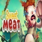 Juntamente com o jogo Moy: Virtual Animal de Estimação  para Android, baixar grátis do Sweet meat em celular ou tablet.