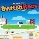 Juntamente com o jogo A jornada de Stella para Android, baixar grátis do Switch race: Rocket's tale em celular ou tablet.
