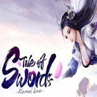 Juntamente com o jogo Tijolos legais para Android, baixar grátis do Tale of swords: Eternal love em celular ou tablet.