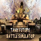 Juntamente com o jogo Loot it go! para Android, baixar grátis do Tank future battle simulator em celular ou tablet.