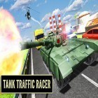 Juntamente com o jogo Arena Épica para Android, baixar grátis do Tank traffic racer em celular ou tablet.
