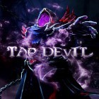 Juntamente com o jogo Tower of Fantasy para Android, baixar grátis do Tap devil em celular ou tablet.