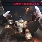 Juntamente com o jogo Savior saga: Idle RPG para Android, baixar grátis do Tap robots: Clicker heroes RPG fight em celular ou tablet.