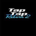 Juntamente com o jogo Esquadrões para Android, baixar grátis do Tap tap reborn 2: Popular songs em celular ou tablet.