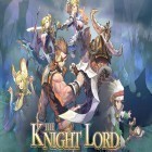 Juntamente com o jogo Arranha-céu para Android, baixar grátis do The knight lord em celular ou tablet.