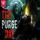 Juntamente com o jogo Corrida furiosa 7: Abu Dhabi para Android, baixar grátis do The purge day VR em celular ou tablet.