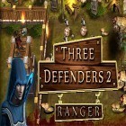 Juntamente com o jogo Mortos-vivos: Terra de ninguém para Android, baixar grátis do Three defenders 2: Ranger em celular ou tablet.