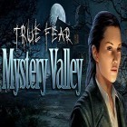 Juntamente com o jogo Contaminação para Android, baixar grátis do True fear: Mystery valley em celular ou tablet.