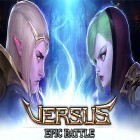 Juntamente com o jogo Cavaleiro lendário  para Android, baixar grátis do Versus: Epic battle em celular ou tablet.