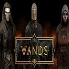 Juntamente com o jogo The troopers para Android, baixar grátis do Wands em celular ou tablet.
