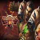 Juntamente com o jogo A Raça Imprudente para Android, baixar grátis do Warriors of glory em celular ou tablet.