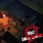 Juntamente com o jogo Aventuras à queima-roupa: Atire para Android, baixar grátis do WarZ: Law of survival em celular ou tablet.