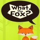 Juntamente com o jogo  para Android, baixar grátis do What, the fox? Relaxing brain game em celular ou tablet.