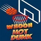 Juntamente com o jogo Os Caçadores de Snark para Android, baixar grátis do Whooh hot dunk: Free basketball layups game em celular ou tablet.