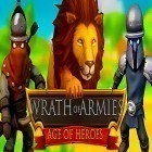 Juntamente com o jogo Rangers espaciais: Quest para Android, baixar grátis do Wrath of armies: Age of heroes em celular ou tablet.