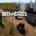 Juntamente com o jogo Mineiro de ouro para Android, baixar grátis do WW2: Duty of heroes em celular ou tablet.