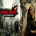 Juntamente com o jogo MONOPÓLIO: Bingo para Android, baixar grátis do Zombie hunter: Battleground rules em celular ou tablet.