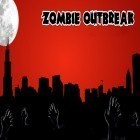 Juntamente com o jogo Queimando os Pneus: Colisão e Explosão para Android, baixar grátis do Zombie outbreak em celular ou tablet.