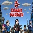 Juntamente com o jogo 4x4 Corrida nas Montanhas 3D para Android, baixar grátis do Zombie warpath em celular ou tablet.