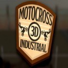 Juntamente com o jogo Batalha de zumbis para Android, baixar grátis do 3D motocross: Industrial em celular ou tablet.